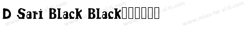 D Sari Black Black字体转换
